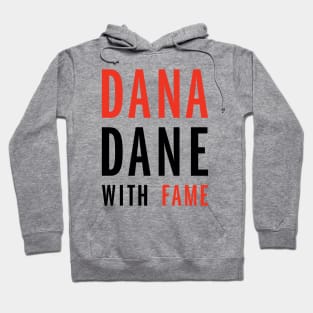 Dana Dane with Fame Hoodie